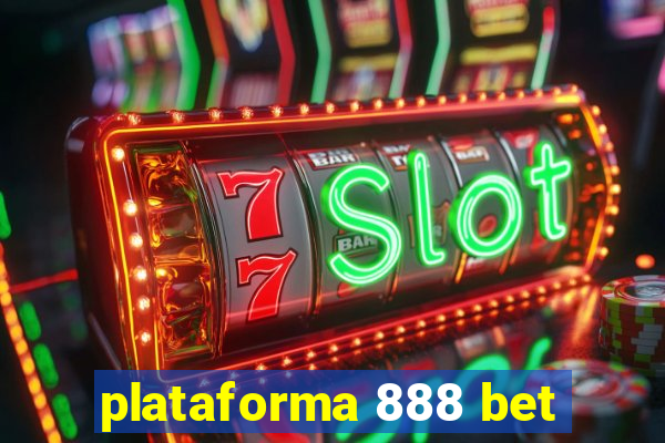 plataforma 888 bet